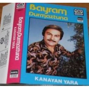 Download track Kanayan Yara Bayram Durmaztuna