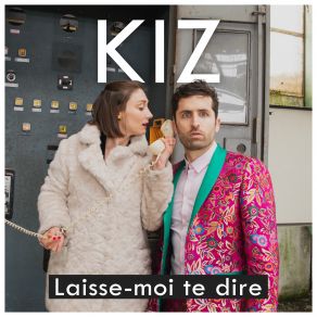 Download track Laisse-Moi Te Dire KIZ