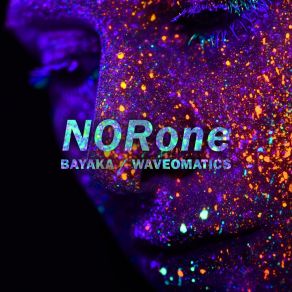 Download track Bayaka NORone