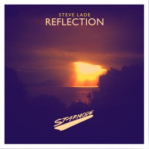 Download track Reflection (Extended Mix) Steve Lade