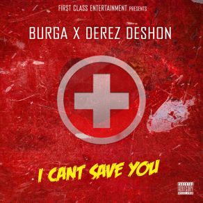 Download track I Can't Save You Burga