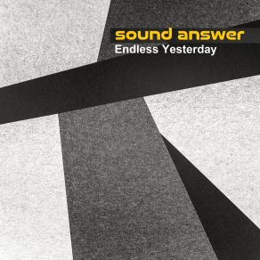 Download track Endless Yesterday Sound Answer