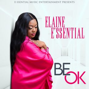 Download track Be OK (Acappella) Elaine E'ssentialAcapella