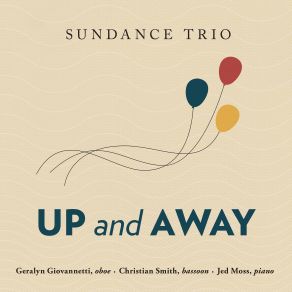 Download track Up And Away (The Story Of A Balloon): II. Life On A String Sundance Trio