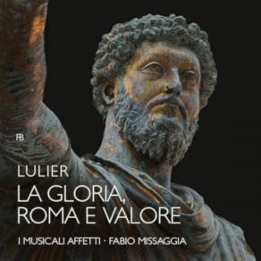 Download track Componimento Drammatico: Roma, A Torto Ti Lagni; Amica Sorte Cangiò I Musicali Affetti, Fabio MissaggiaLia Serafini