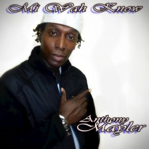 Download track Mi Wah Know Anthony Mayler