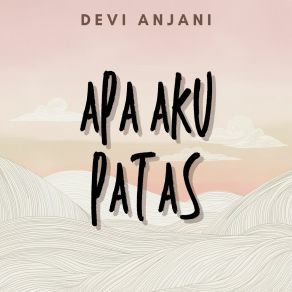 Download track Cinta Sesaatmu Devi Anjani