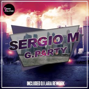 Download track G. Party (Original Mix) Sergio M