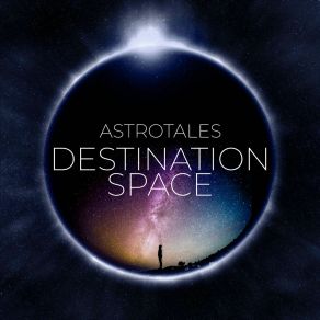 Download track Destination Space AstroTales