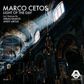 Download track Light Of The Day (Andy Artus Remix) Marco CetosAndy Artus