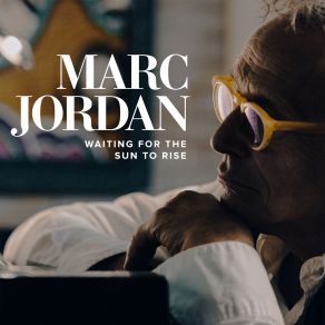 Download track Bad Time To Say Goodbye Marc Jordan