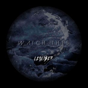 Download track Watch This LeoLiber