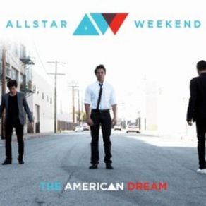 Download track The American Dream Allstar Weekend
