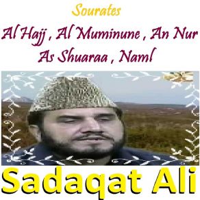 Download track Sourate Al Hajj (Hafs Muratal) Sadaqat Ali