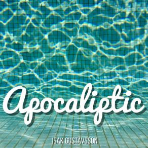 Download track Apocaliptic Isak Gustavsson