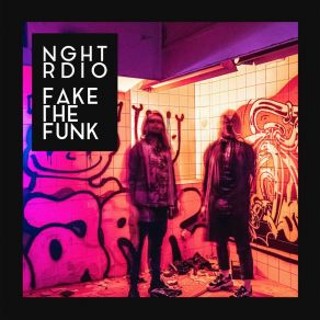 Download track Fake The Funk (Extended Night Remix) Nghtrdio