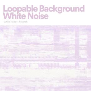 Download track Loopable Background White Noise, Pt. 4 Hi Freq Samples