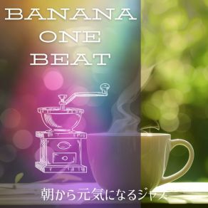 Download track Coffee And The Morning Song Banana One Beat