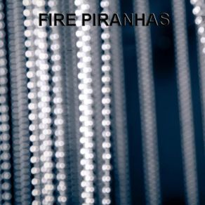 Download track Dancing Shoes FIRE PIRANHAS