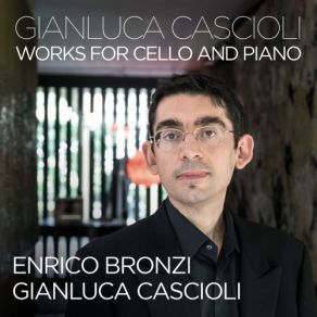 Download track Tre Meditazioni Per Violoncello E Pianoforte: I. Paesaggio Gianluca Cascioli, Enrico Bronzi