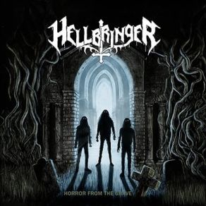 Download track A Horror From The Grave Hellbringer