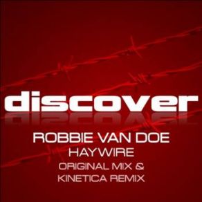 Download track Haywire (Kinetica Remix) Robbie Van Doe