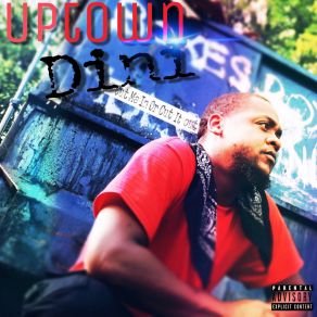 Download track Act Like They Forgot Uptown Dini