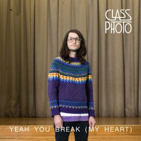 Download track Yeah You Break (My Heart) Class Photo