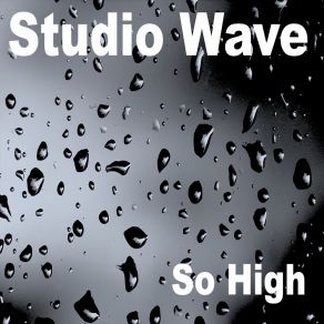 Download track So High (Extended Mix) Studio Wave