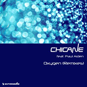 Download track Oxygen (Chicane Vs WestFunk Radio Edit) Chicane