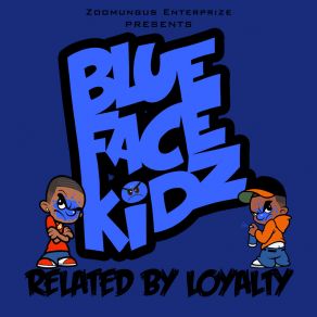 Download track Mama Alwayz Told Me BLUEFACEKIDZ