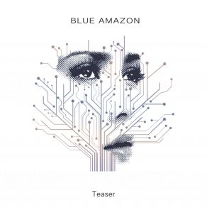 Download track Teaser 2 Blue Amazon