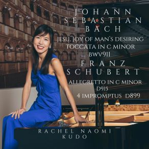 Download track Johann Sebastian Bach-Myra Hess: Jesu, Joy Of Man's Desiring BWV 147 Rachel Naomi Kudo