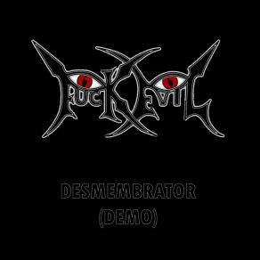 Download track Desmembrator Fuck Evil