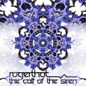 Download track The Call Of The Siren Rogerthat