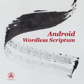 Download track Wordless Scriptum Pregenesis AndroiD