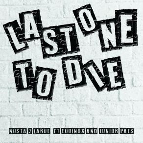 Download track Last One To Die (Instrumental) Nosta 2 LarueΟΡΓΑΝΙΚΟ