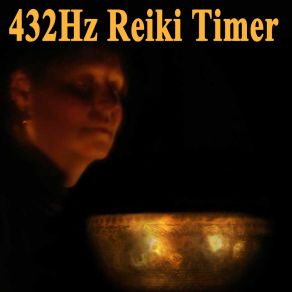 Download track 432Hz Reiki Timer - 26 X 1 Minute Tibetan Singing Bowls Bells With Relaxation Tibetan Monk Chant Background 432Hz Reiki Timer