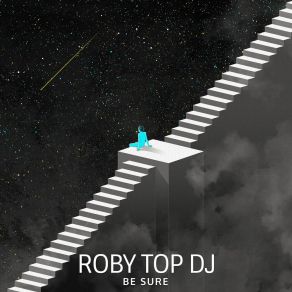 Download track Be Sure Roby Top Dj