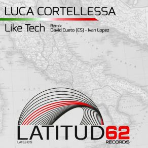 Download track Like Tech (David Cueto (ES) Remix) Luca CortellessaDavid Cueto (ES)