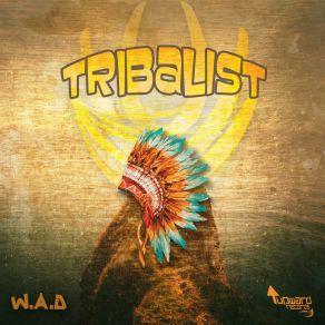 Download track Tribalist W. A. D