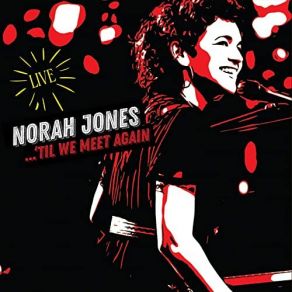 Download track Those Sweet Words (Live) Norah Jones