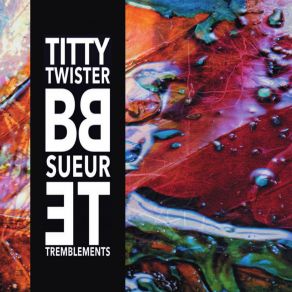 Download track Six Pieds Sur Terre Titty Twister BB