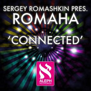 Download track Connected (Incognet Remix) Sergey Romashkin