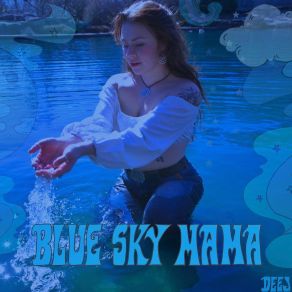 Download track Blue Sky Mama Deej