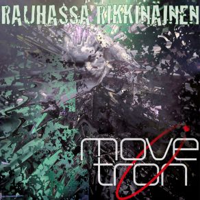 Download track Rauhassa Rikkinainen Movetron