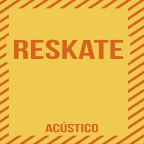 Download track Acustico Reskate