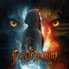 Download track Between Good And Evil Fire Of Destiny