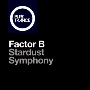 Download track Stardust Symphony (Club Mix) Factor B