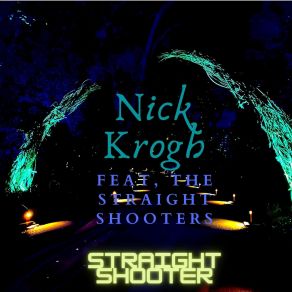 Download track Straight Shooter Nick Krogh